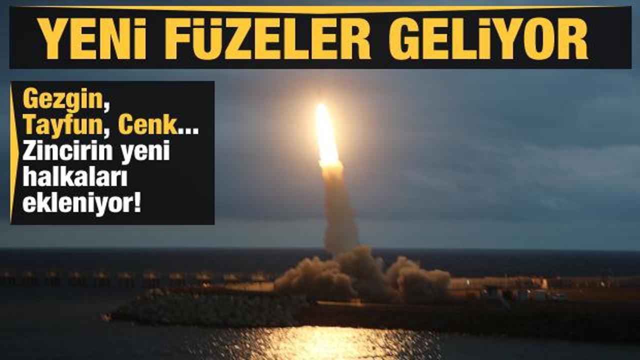 Zincirin yeni halkaları ekleniyor: Türkiye'nin yeni füzeleri geliyor