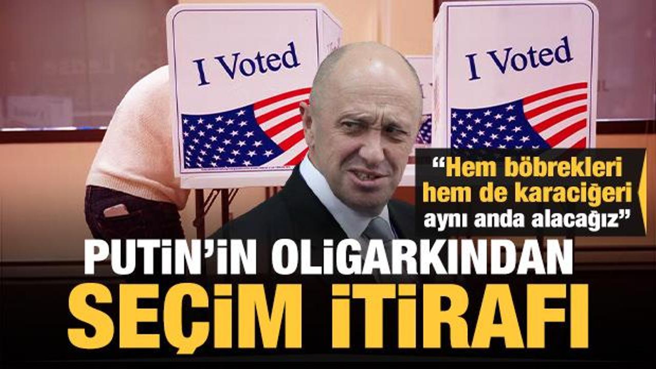 Putin'in oligarkından ABD'deki seçimler ile ilgili itiraf: Müdahale etmeye devam edeceğiz
