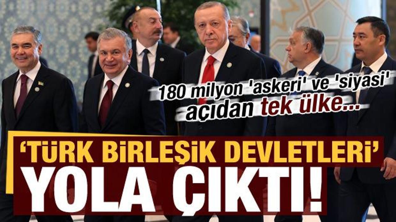 'T&uuml;rk Birleşik Devletleri' yolda: 180 milyon 'askeri' ve 'siyasi' a&ccedil;ıdan tek &uuml;lke!