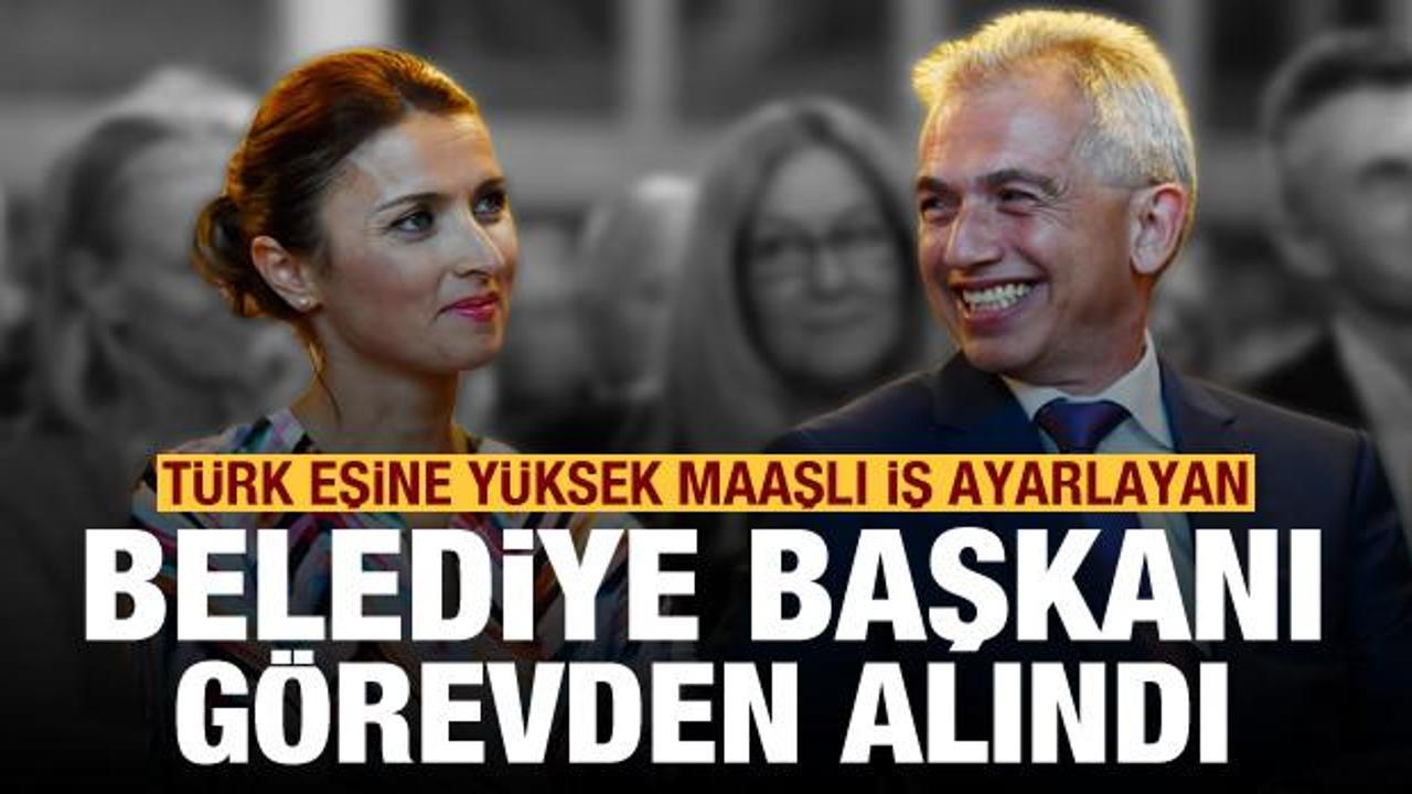 T&uuml;rk eşine y&uuml;ksek maaşlı iş ayarlayan belediye başkanı g&ouml;revden alındı