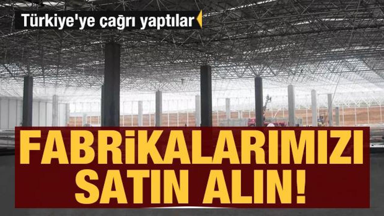 T&uuml;rkiye'ye &ccedil;ağrı yaptılar: Fabrikalarımızı satın alın