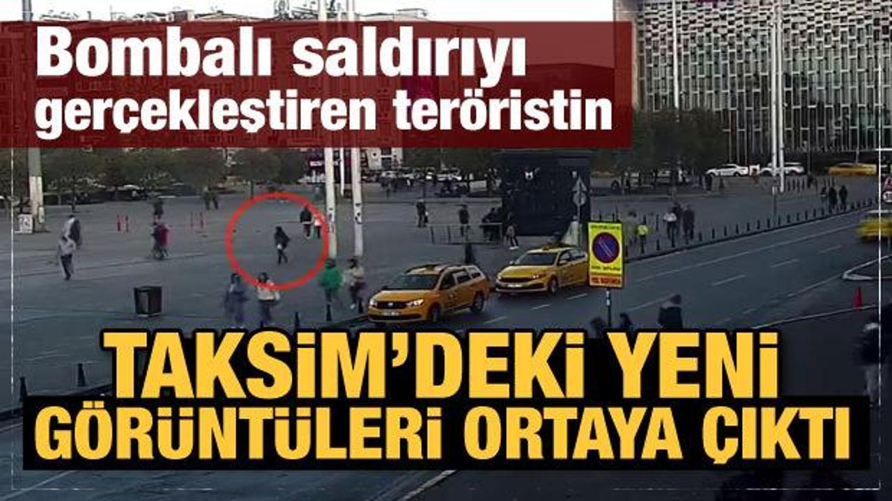 Bombalı saldırıyı gerçekleştiren teröristin Taksim'deki görüntüleri ortaya çıktı