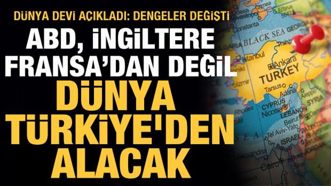 Dünya devi açıkladı: Dengeler değişti, dünya Türkiye'den alacak