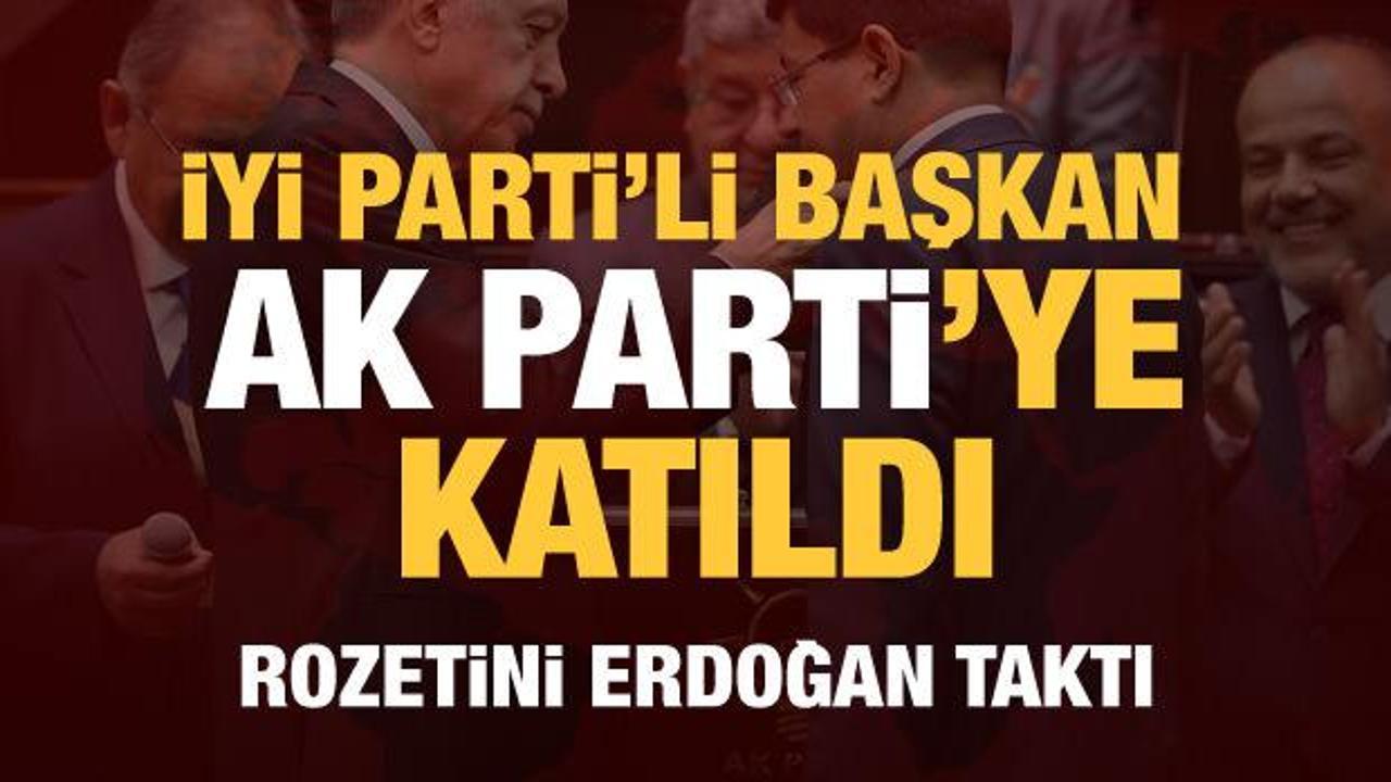 İyi Parti'li başkan AK Parti'ye katıldı! Rozetini Erdoğan taktı