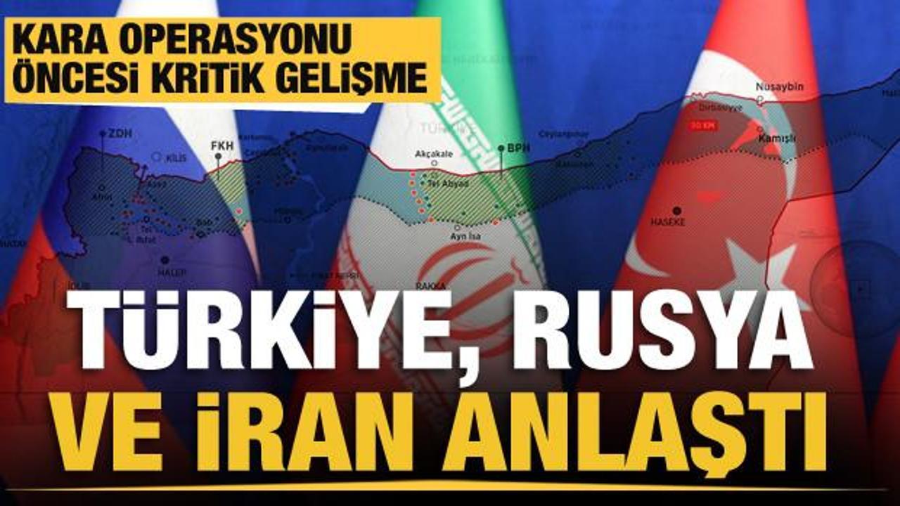 Türkiye, Rusya ve İran anlaştı... Suriye'ye kara operasyonu öncesi kritik gelişme