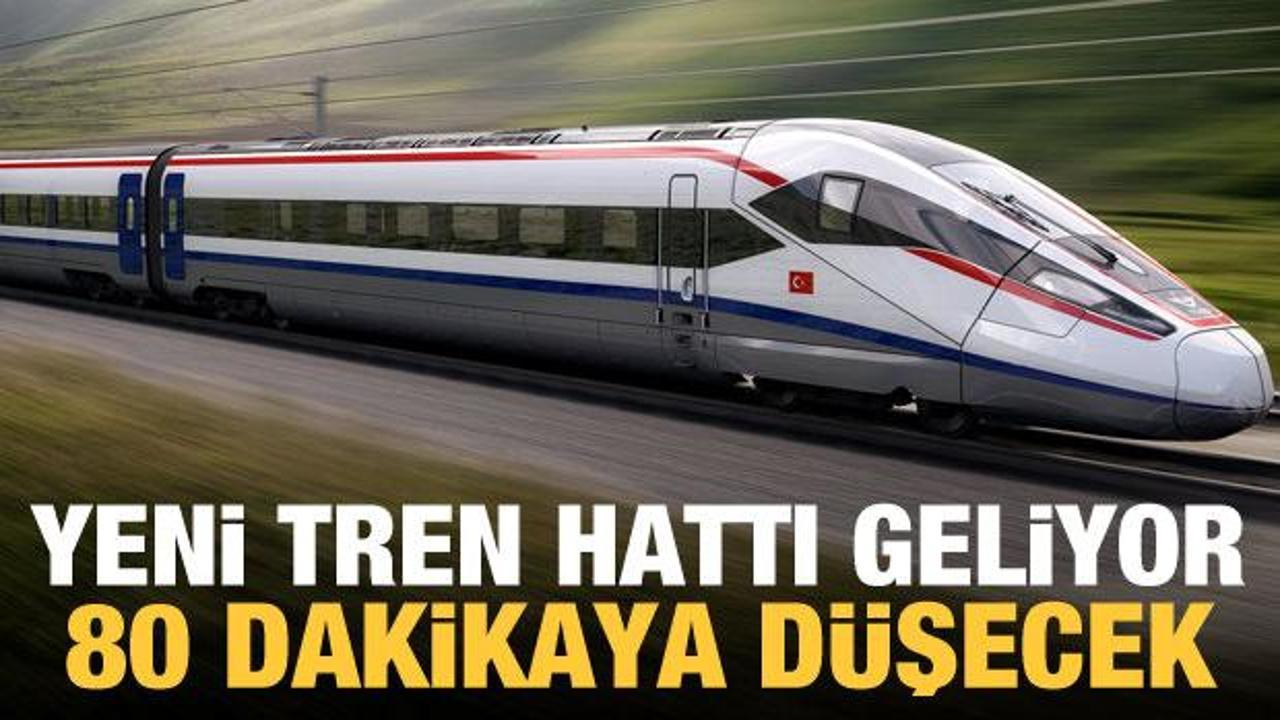Yeni hızlı tren hattıyla, Ankara-İstanbul arası 80 dakikaya düşecek