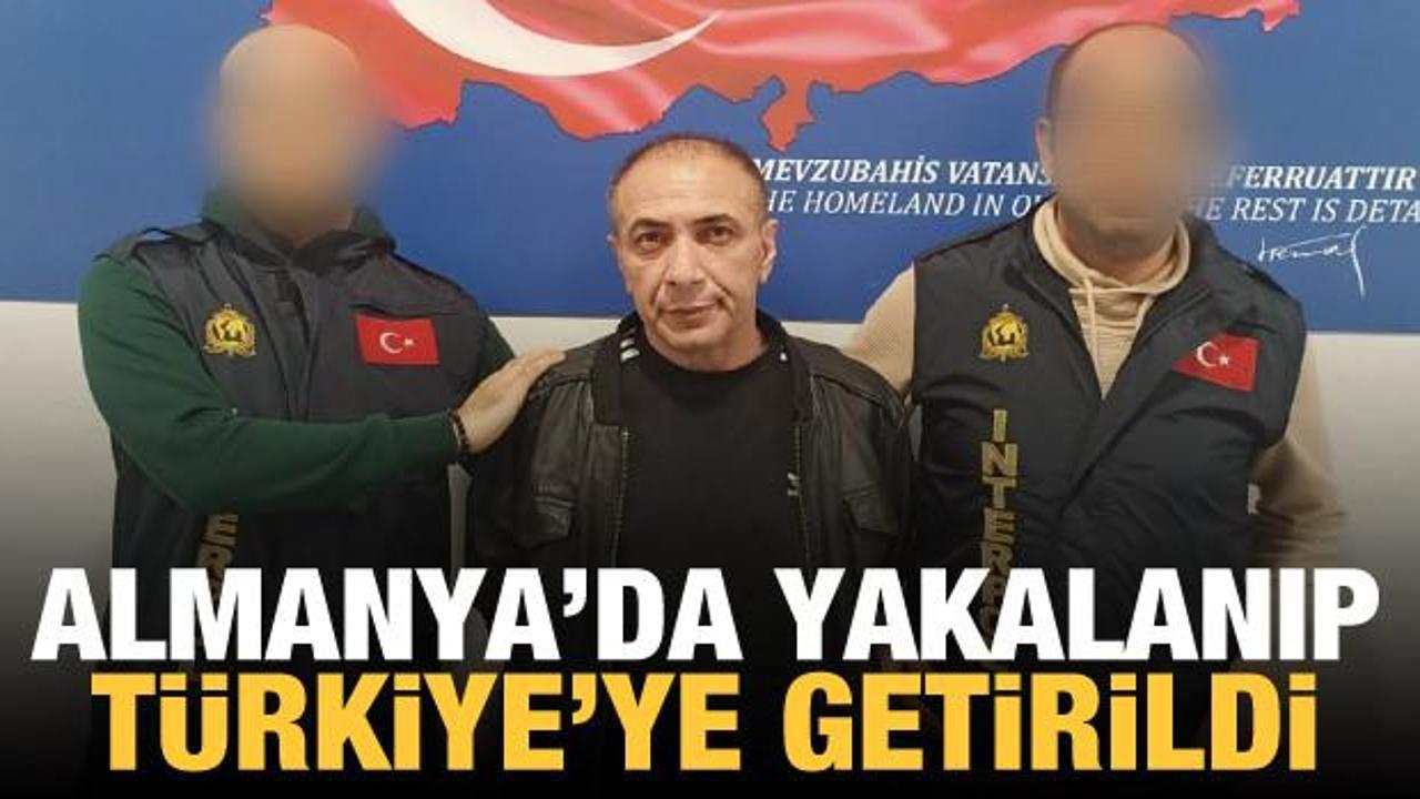 Almanya'da yakalanan Serkan Akbaba, Türkiye'ye getirildi