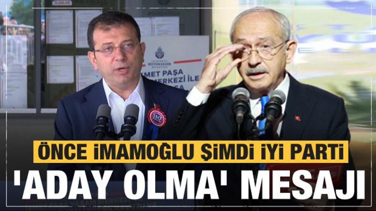 Önce İmamoğlu şimdi de İYİ Parti! Kılıçdaroğlu'na peş peşe adaylık göndermesi