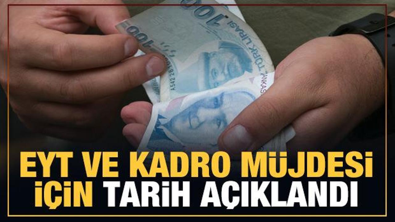 Son dakika: EYT ve kadro m&uuml;jdesi i&ccedil;in tarih a&ccedil;ıklandı