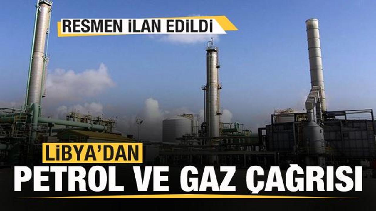 Libya'dan petrol ve gaz &ccedil;ağrısı! Resmen ilan edildi