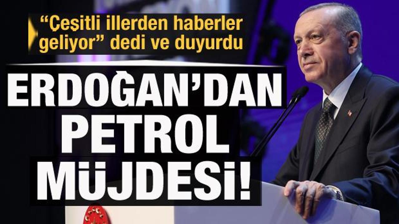 Cumhurbaşkanı Erdoğan'dan petrol müjdesi: Günlük 100 bin varile çıkarmayı hedefliyoruz