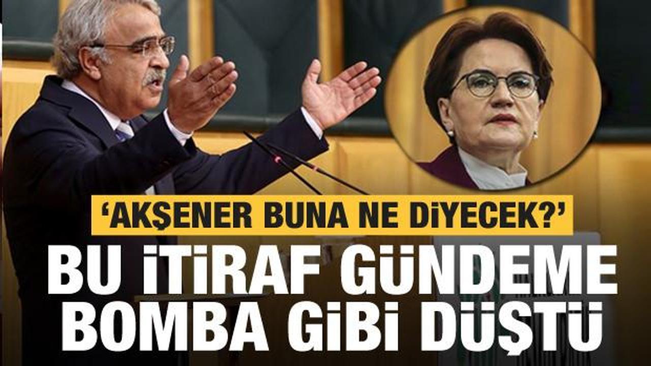 HDP'nin İYİ Parti itirafı gündemi sarstı! Meral Akşener buna ne diyecek?