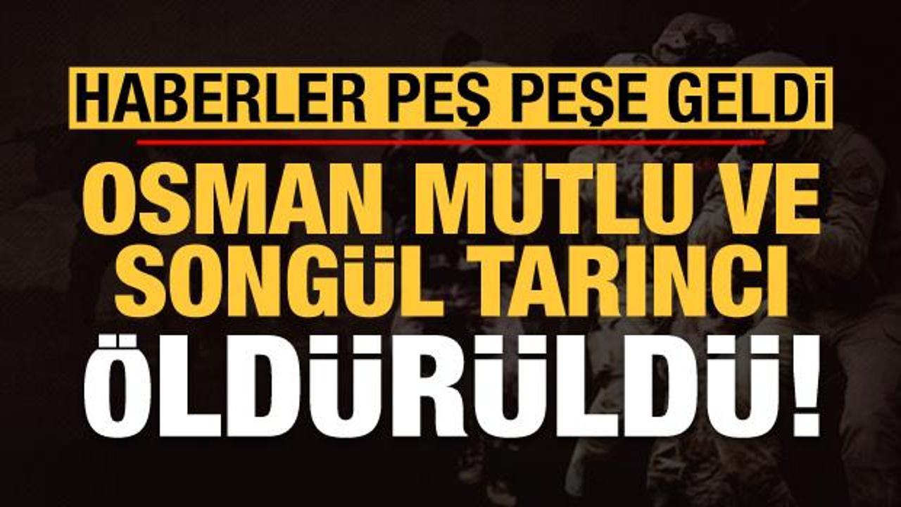 Son dakika: Songül Tarıncı ve Osman Mutlu öldürüldü! Haberler peş peşe geldi...