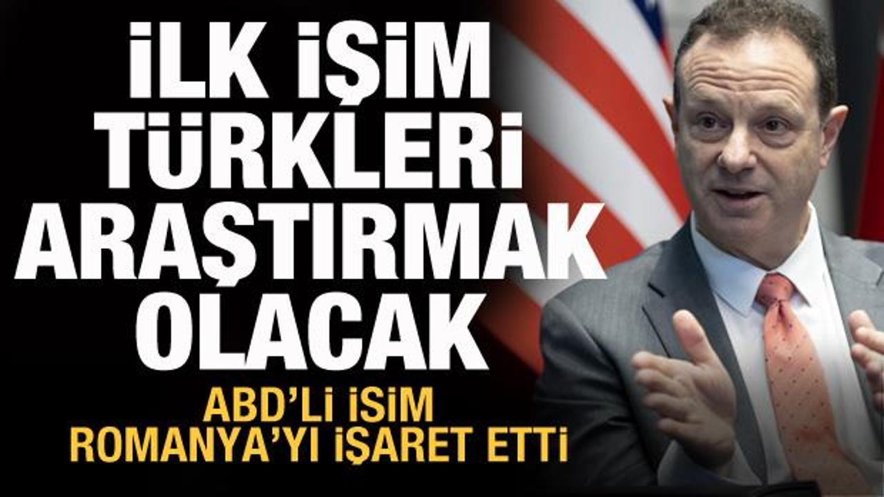 ABD'li isim Romanya'yı işaret etti: İlk işim Türkleri araştırmak olacak