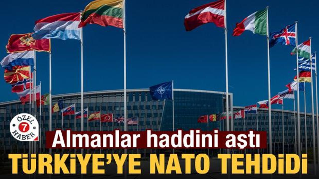 Almanlar haddini aştı! Türkiye'ye NATO tehdidi