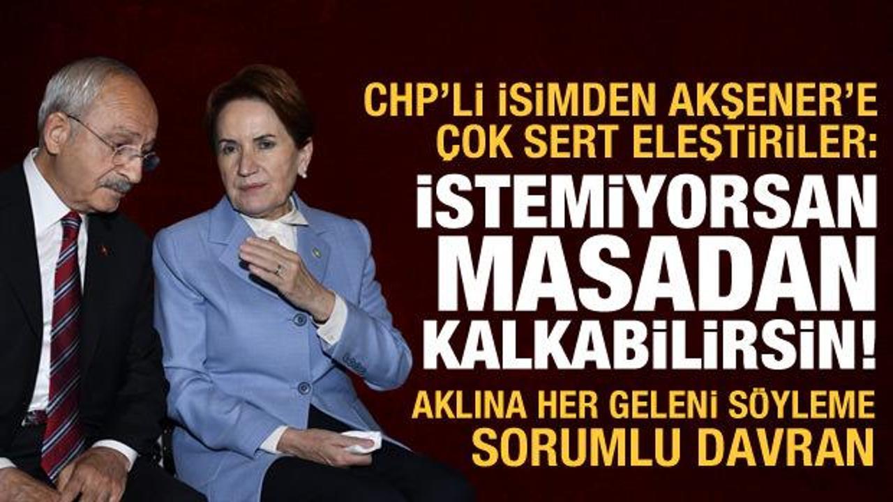 CHP'li Yarkadaş'dan Akşener'e tepki: Bu nasıl bahane! İstemiyorsan masadan kalkabilirsin