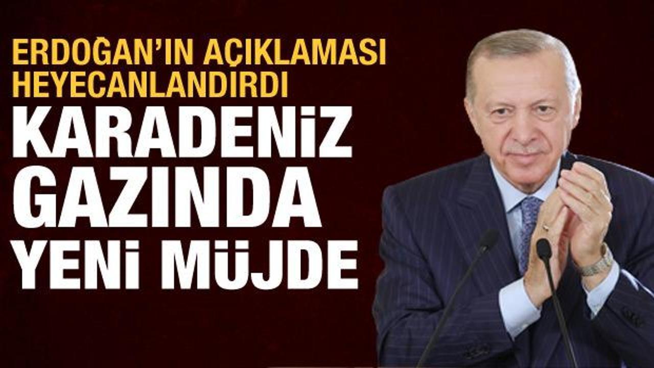 Karadeniz gazında yeni m&uuml;jde! Erdoğan'dan heyecanlandıran a&ccedil;ıklama