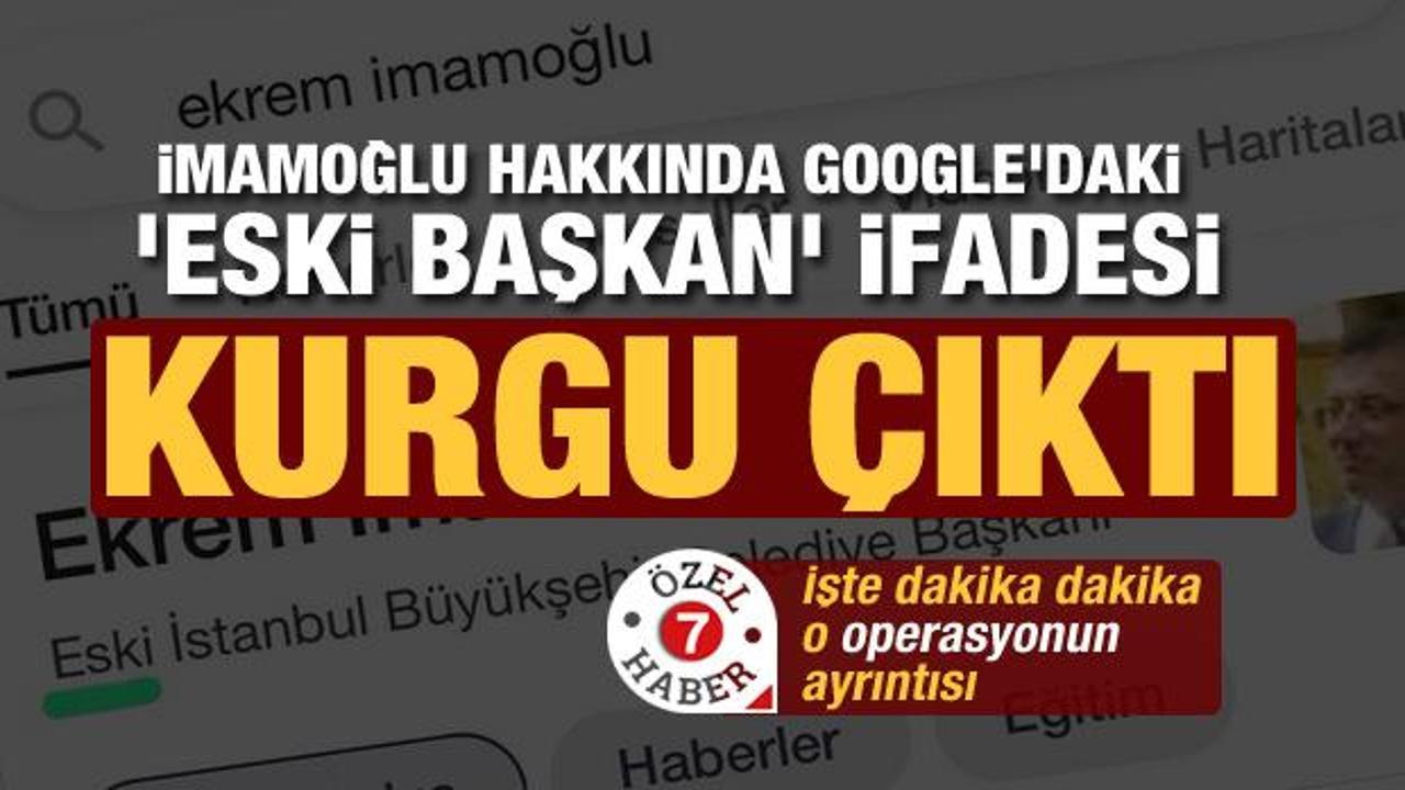 Organize işler! İmamoğlu hakkında Google'daki 'eski' ifadesi Wikipedia'da kurgulanmış