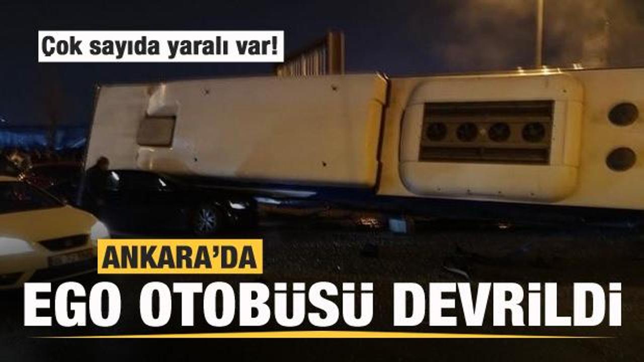 Ankara'da EGO otob&uuml;s&uuml; devrildi: Yaralılar var