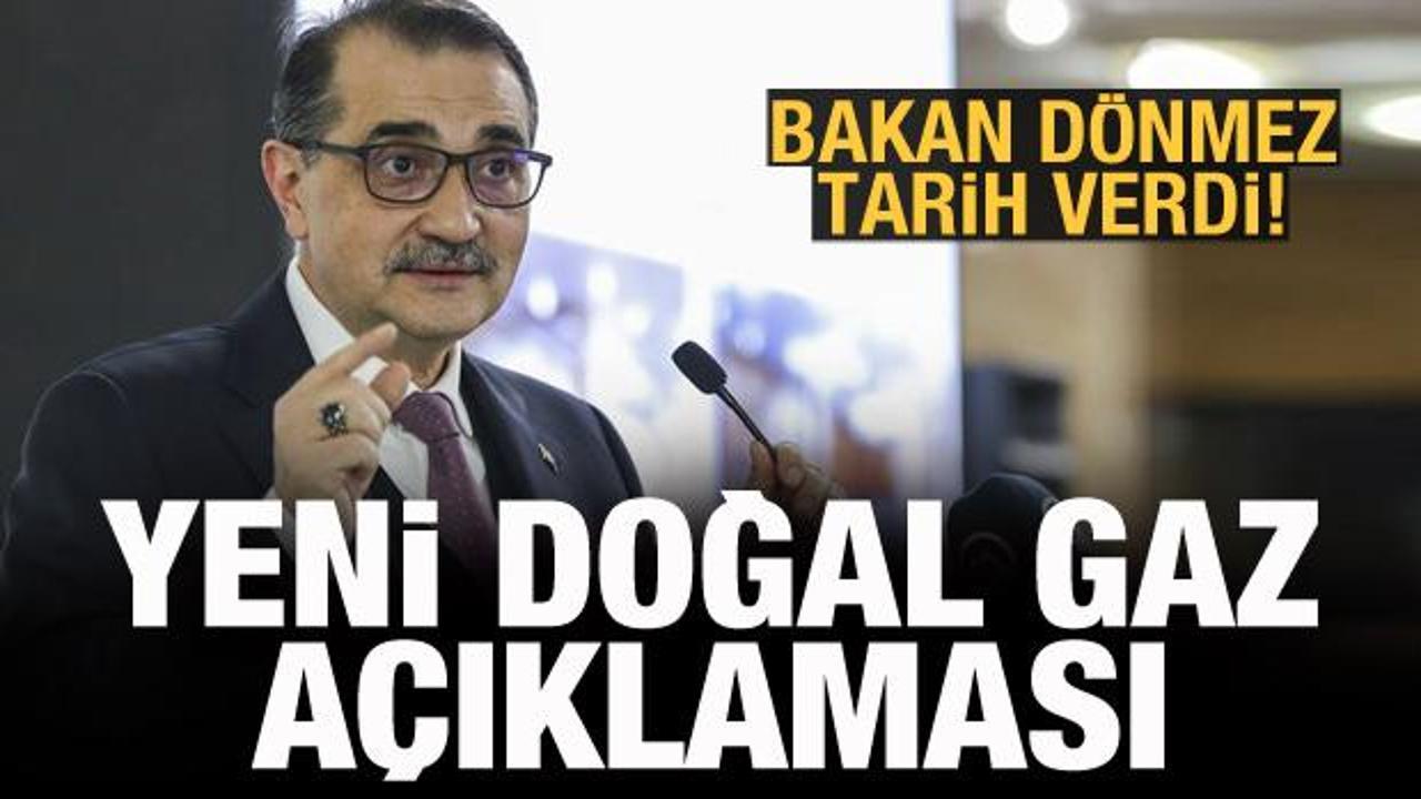 Bakan D&ouml;nmez: Mart ayının sonuna doğru ilk gazı vereceğiz