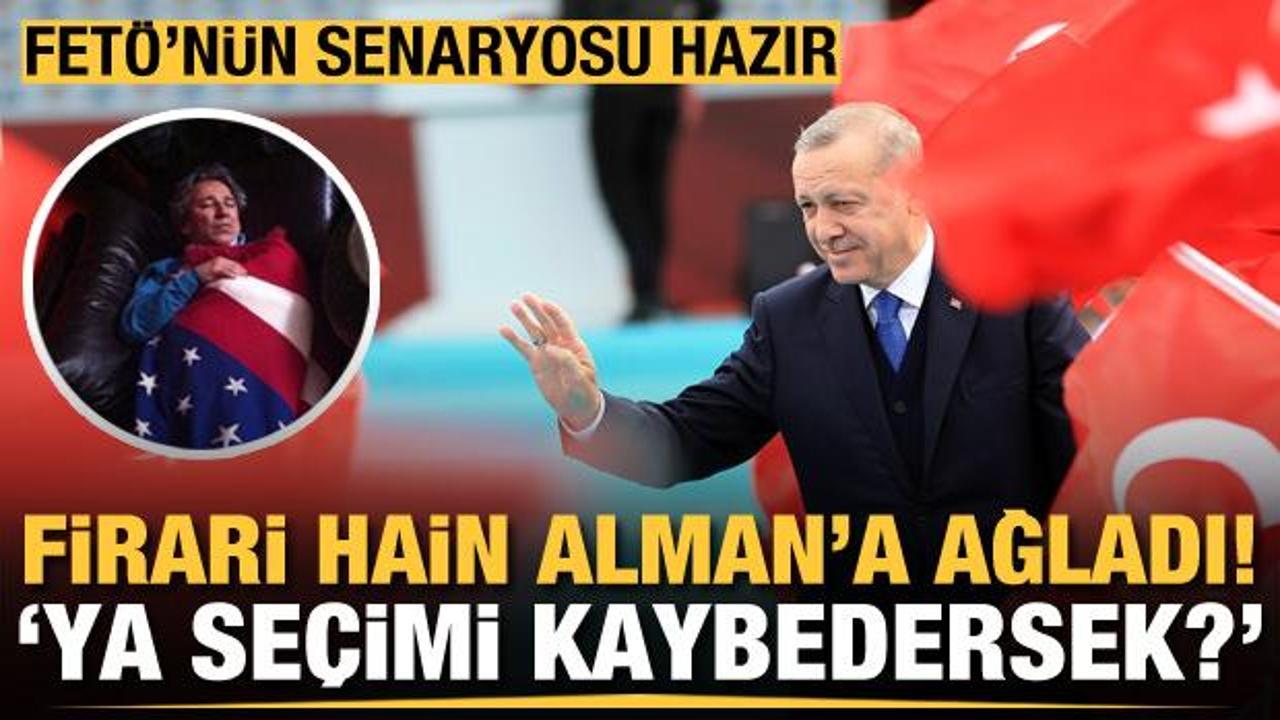 'Erdoğan kazanacak' korkusu FETÖ'cüleri sardı! "Batı'ya rağmen Cumhurbaşkanı olacak" itirafı geldi