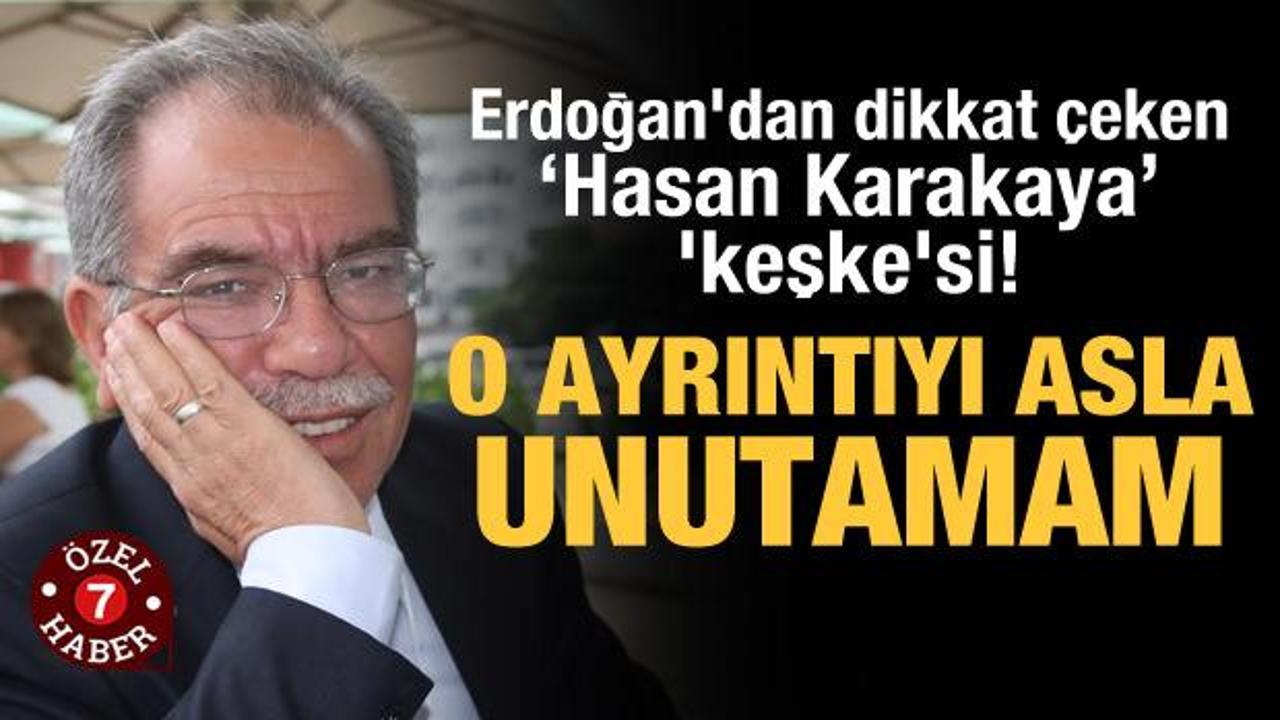 Erdoğan'dan dikkat çeken 'Hasan Karakaya' 'keşke'si! 