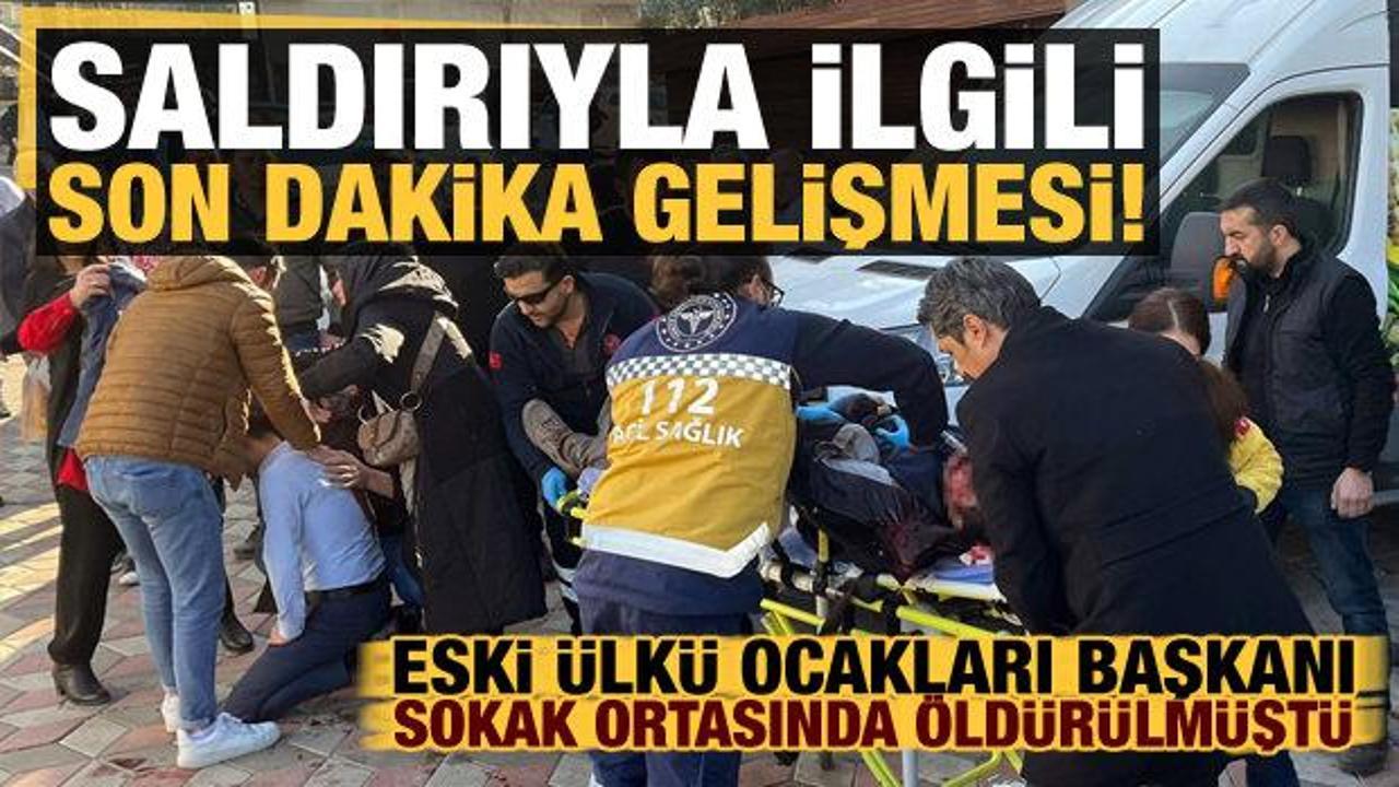 Son dakika: Eski &Uuml;lk&uuml; Ocakları Başkanı Sinan Ateş'in &ouml;ld&uuml;r&uuml;lmesiyle ilgili flaş gelişme!