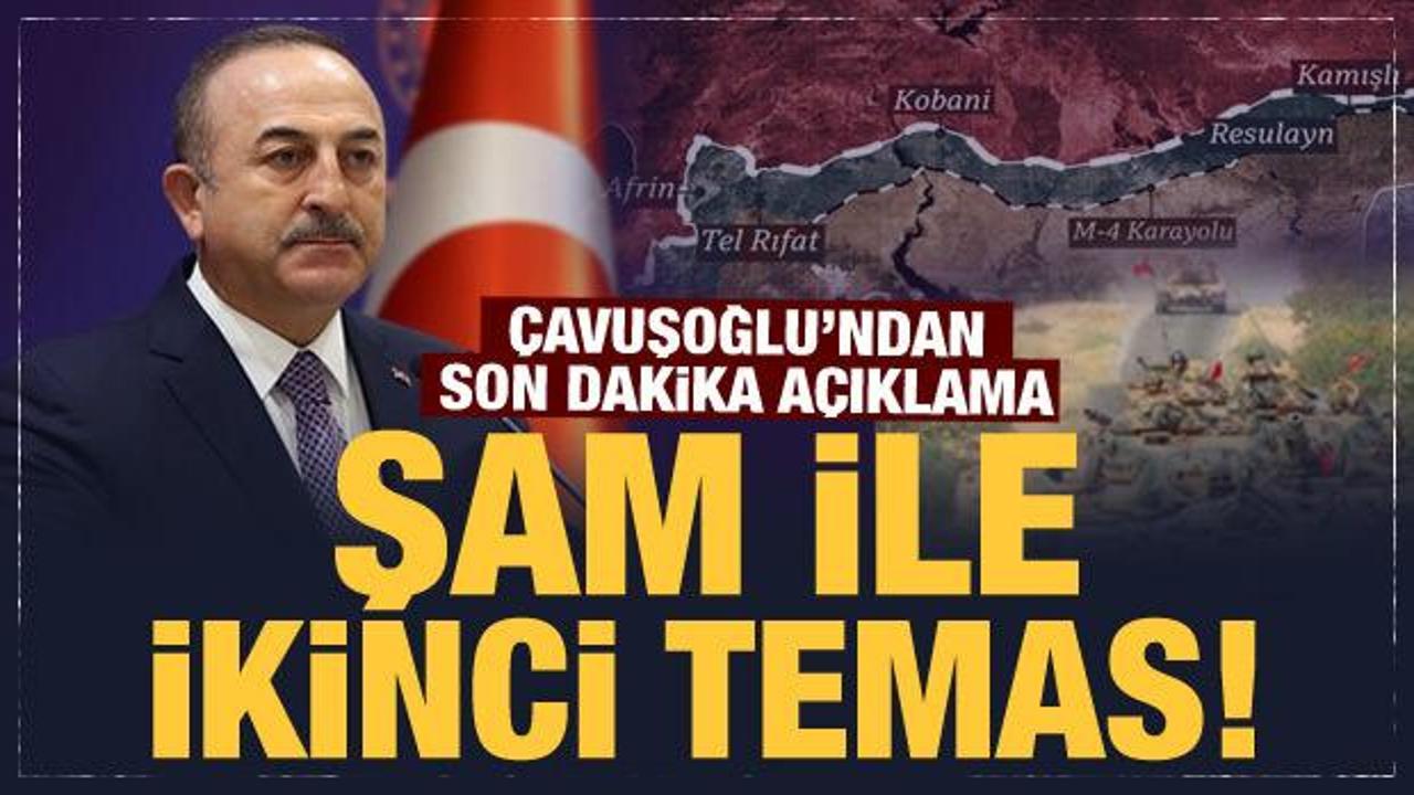 Son Dakika: Şam ile ikinci temas ne zaman? Bakan Çavuşoğlu'ndan son dakika açıklama