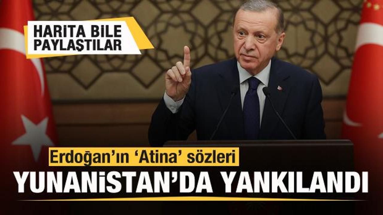 Başkan Erdoğan'ın 'Atina' sözleri Yunanistan'da yankılandı! Harita bile paylaştılar