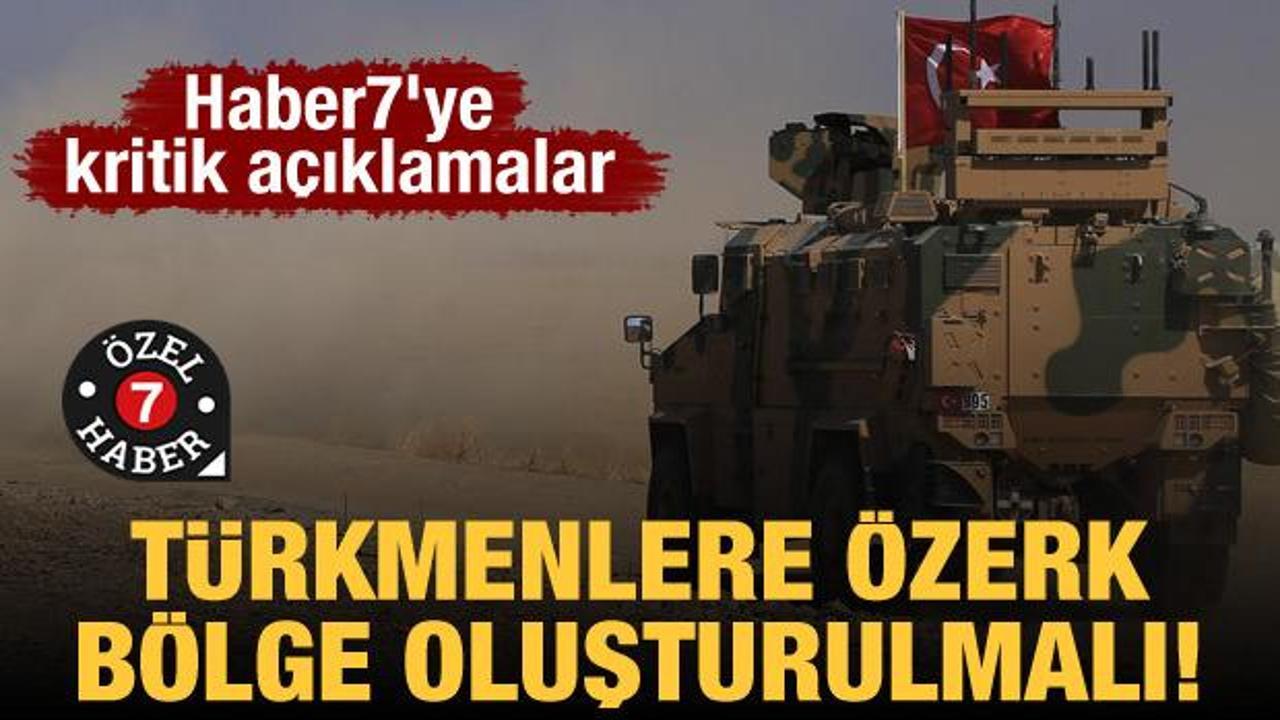 Haber7'ye kritik açıklamalar: Türkmenlere özerk bölge oluşturulmalı!
