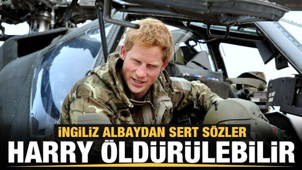 Emekli komutandan sert s&ouml;zler! Harry'nin hayatı tehlikede