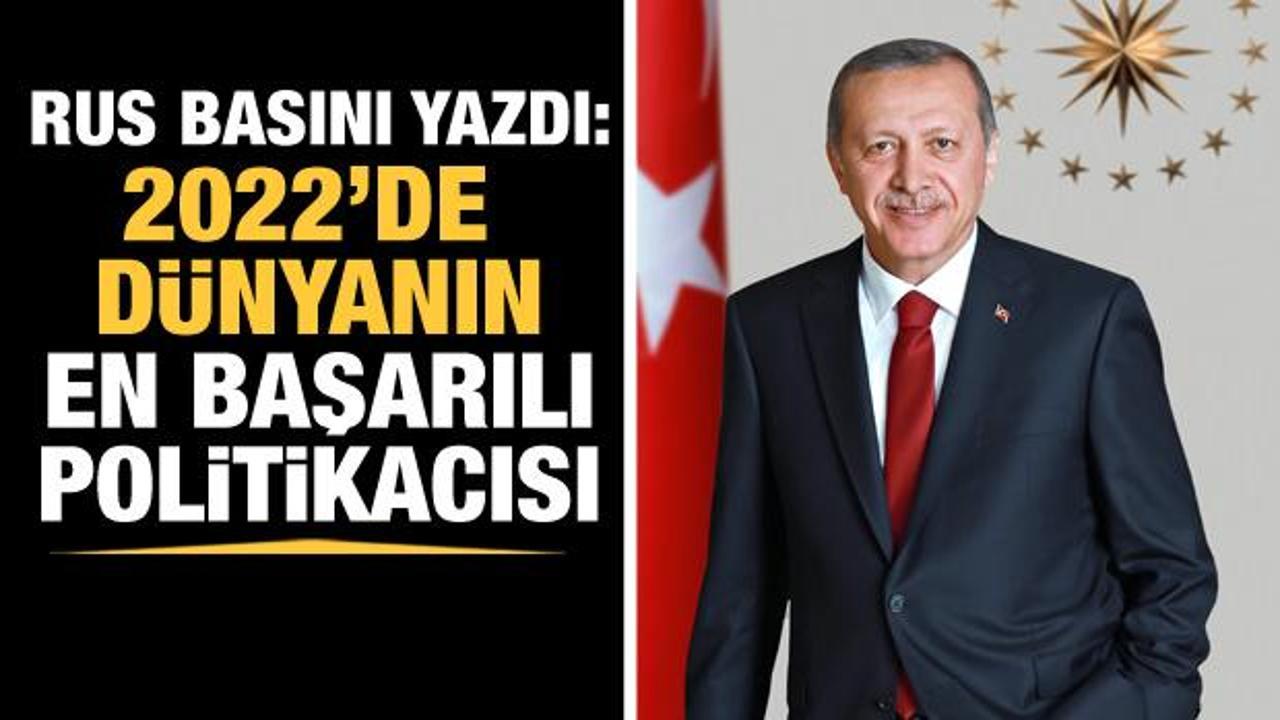 Rus basını yazdı: 'Erdoğan 2022'de d&uuml;nyanın en başarılı politikacısı'