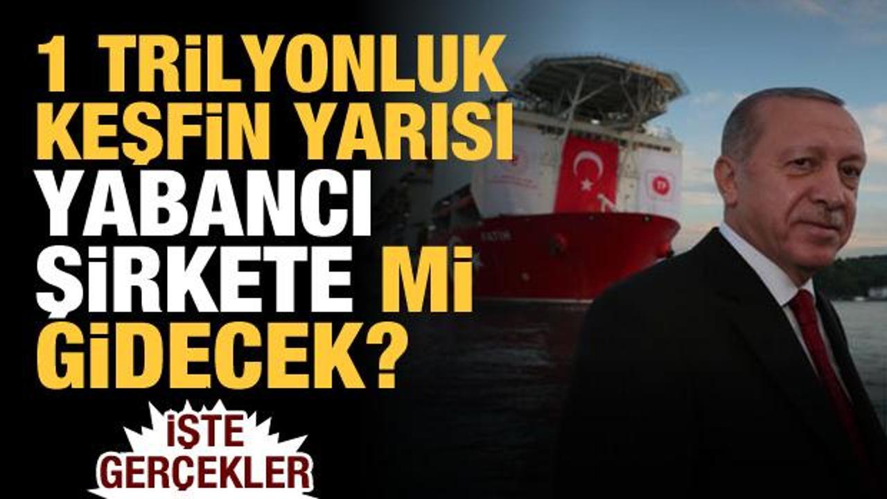 Karadeniz'deki 1 trilyon dolarlık doğalgaz keşfinin yarısı yabancı şirkete mi gidecek?