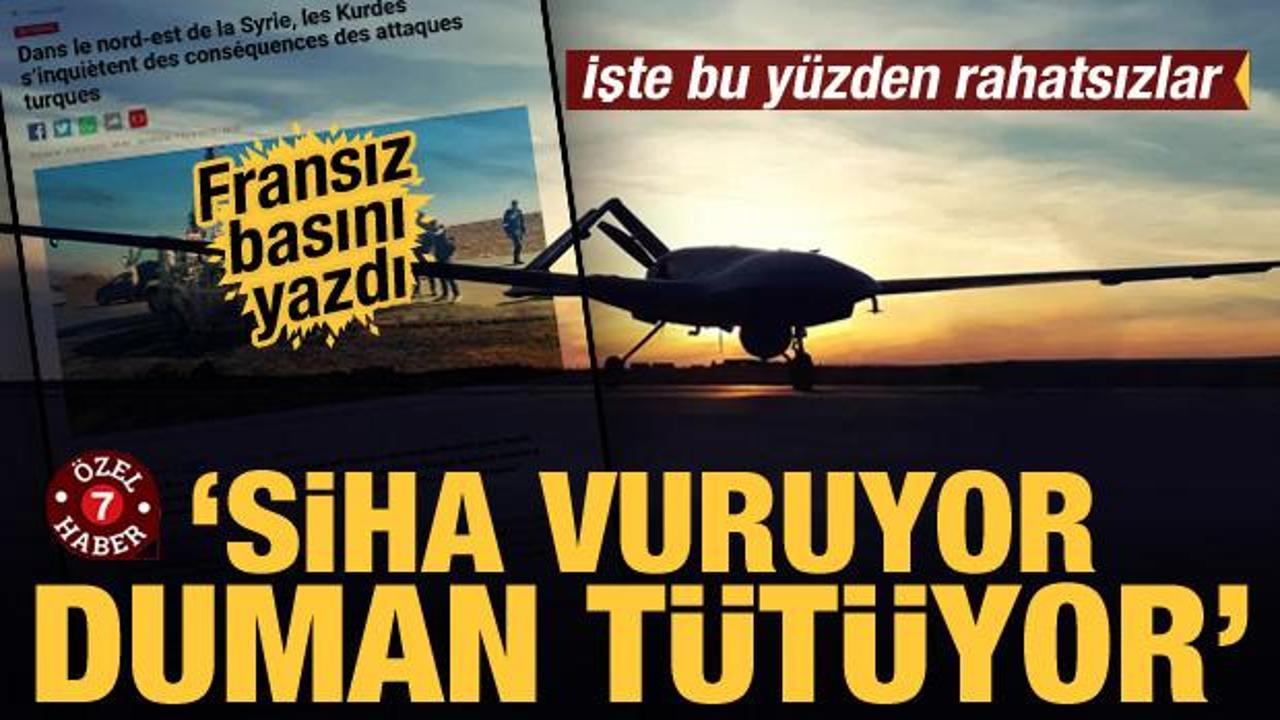 İşte bu yüzden rahatsızlar... Fransız basını yazdı: SİHA vuruyor, duman tütüyor!