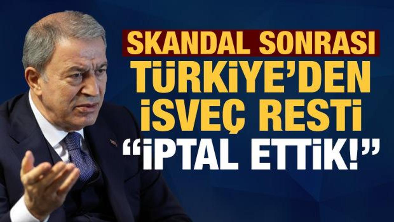 Son Dakika... Skandal sonrası Türkiye'den İsveç resti: İptal ettik!
