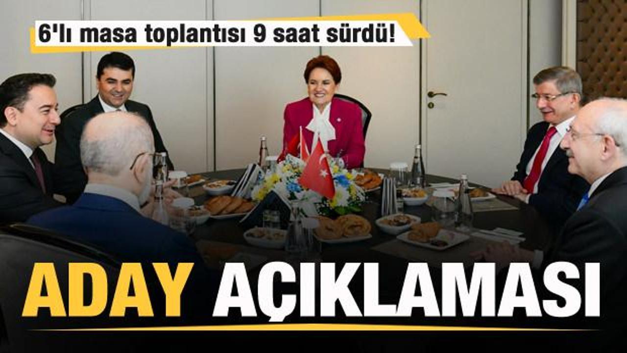 6'lı masa toplantısı 9 saat sürdü! 'Aday' açıklaması