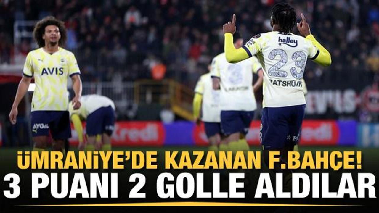 Fenerbahçe Ümraniye'de 3 puanı 2 golle aldı!