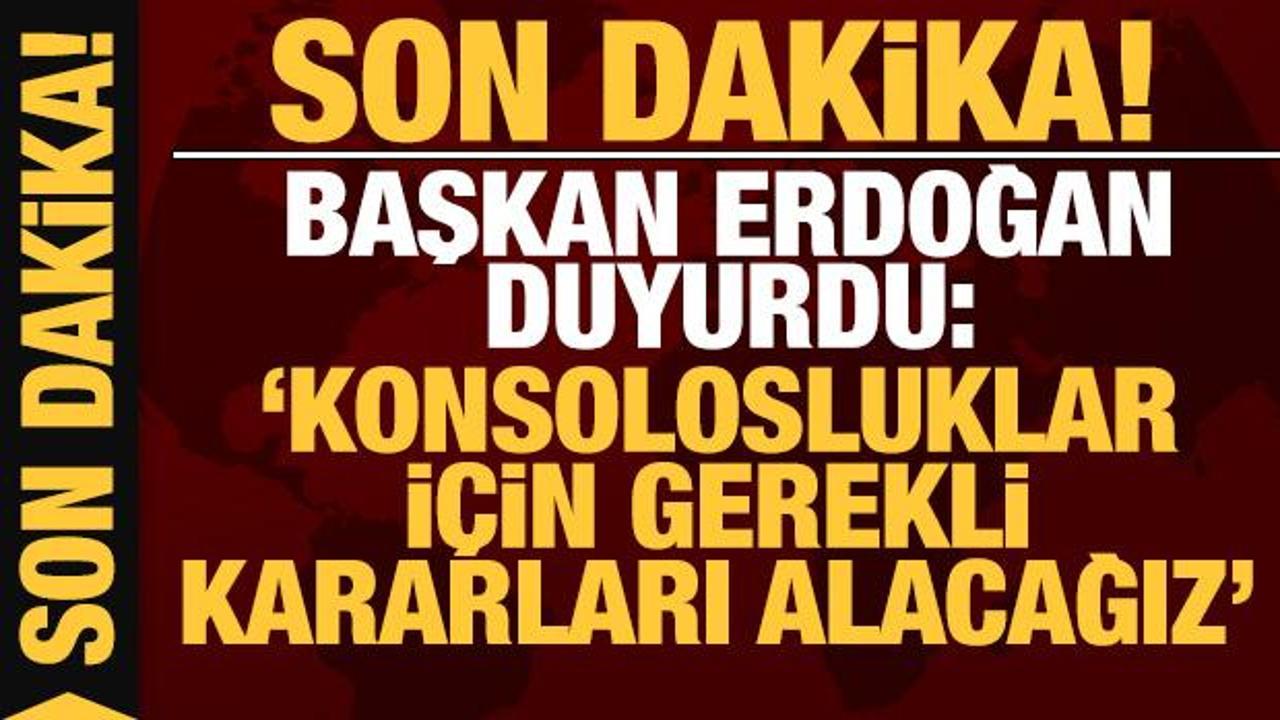 Son dakika: Başkan Erdoğan'dan İstanbul'da konsoloslukların kapatılması hakkında açıklama