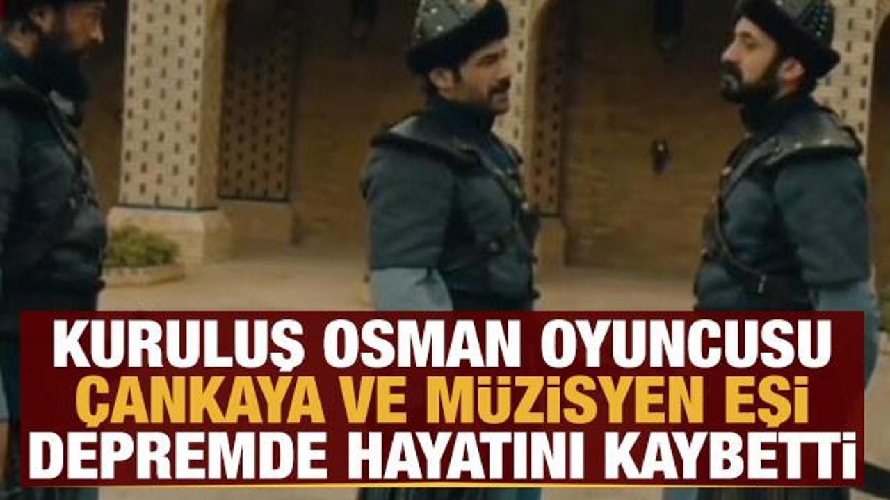 Kuruluş Osman'ın oyuncusu Çağdaş Çankaya ve eşi Zilan Tigris depremde hayatını kaybetti