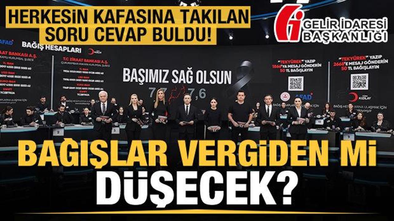 Herkesin kafasına takılan soru cevap buldu! Bağışlar vergiden mi d&uuml;şecek?