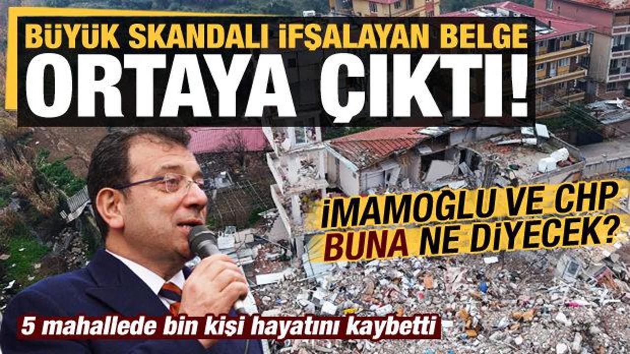 B&uuml;y&uuml;k skandalı ifşalayan belge ortaya &ccedil;ıktı! İmamoğlu ve CHP buna ne diyecek?