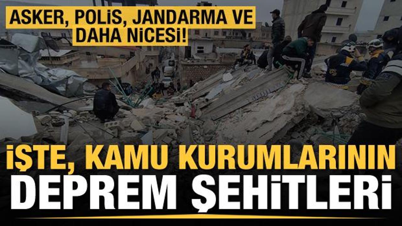 Depremde şehit d&uuml;şen kamu &ccedil;alışanlarının sayısı a&ccedil;ıklandı