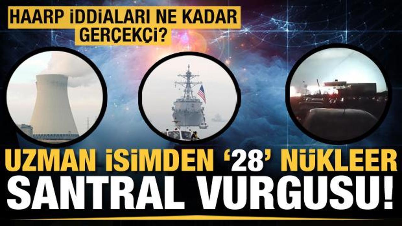 Depremle beraber HAARP iddiaları g&uuml;ndeme gelmişti! Peki ne kadar ger&ccedil;ek&ccedil;i?