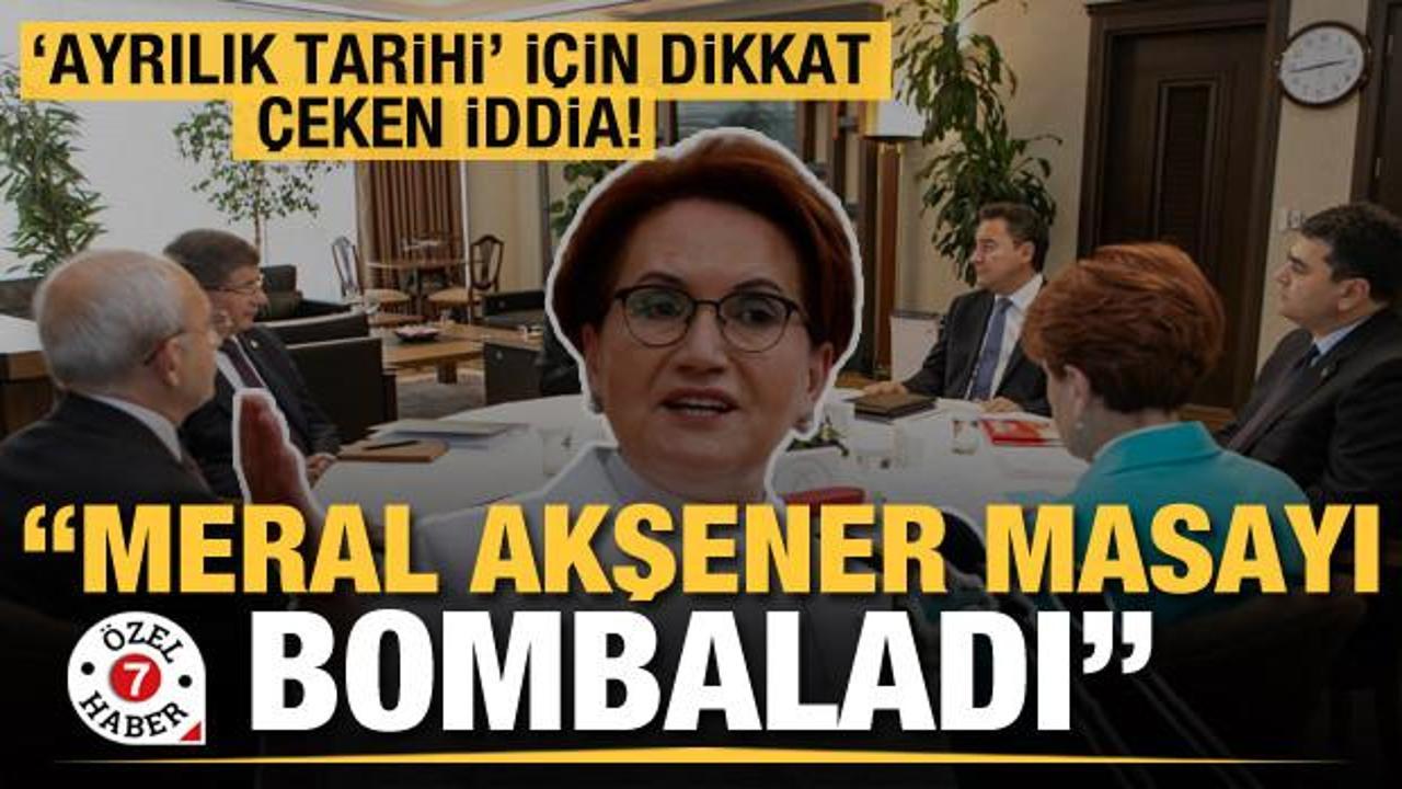 Meral Akşener masayı bombaladı! 'Ayrılık tarihi' i&ccedil;in &ccedil;arpıcı iddia