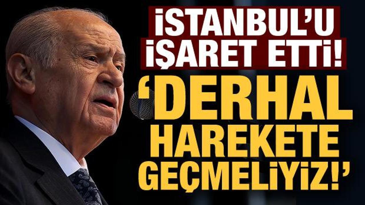 Son Dakika: Devlet Bah&ccedil;eli'den İstanbul depremi uyarısı: Derhal harekete ge&ccedil;meliyiz!