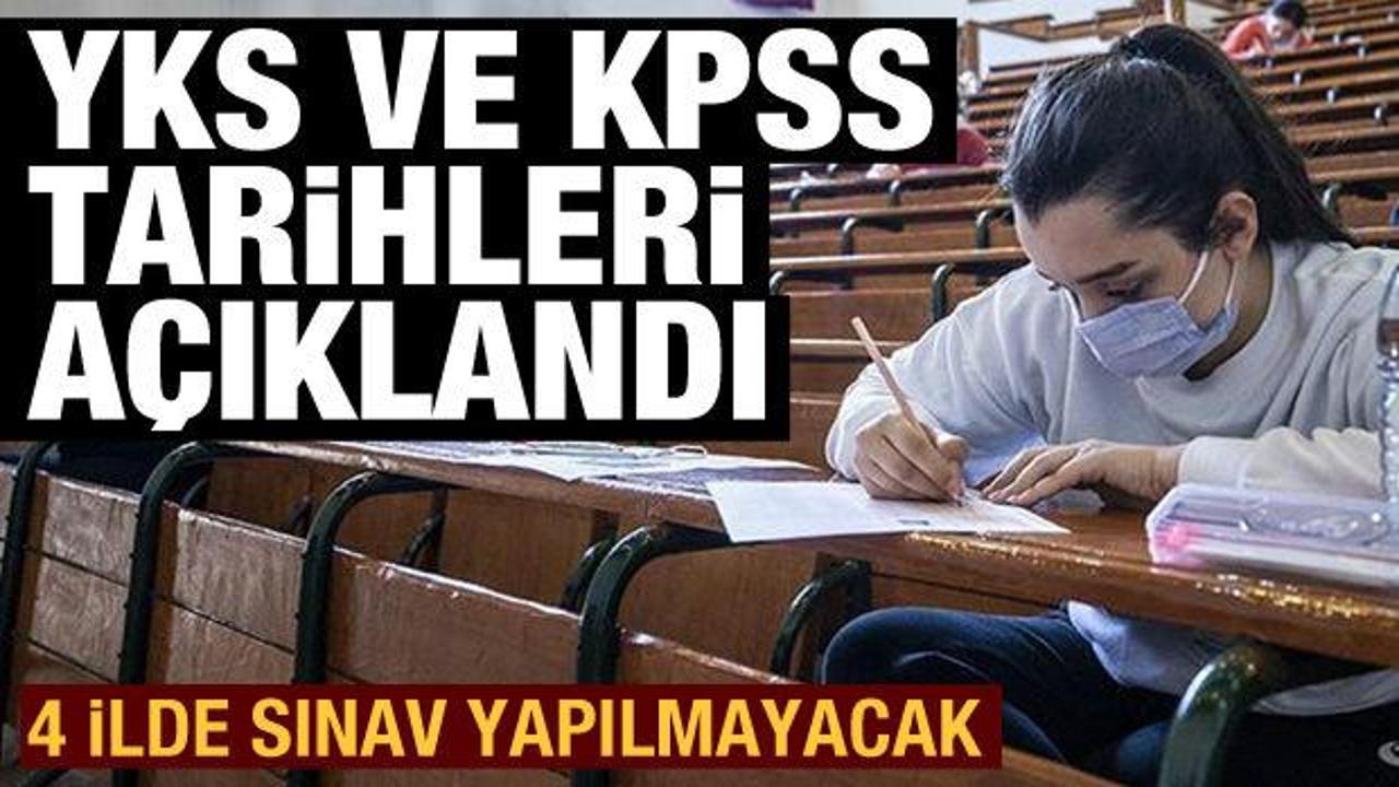 2023 YKS ve KPSS tarihleri a&ccedil;ıklandı! 4 ilde YKS yapılmayacak