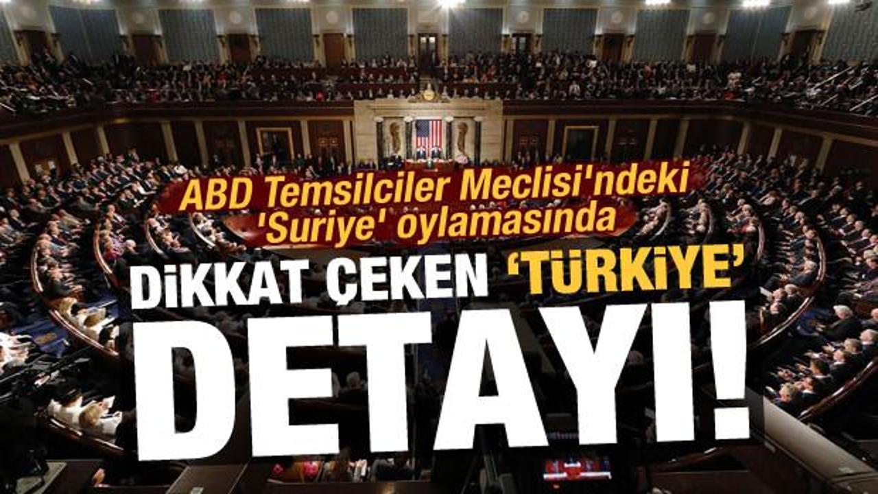 ABD Temsilciler Meclisi'ndeki 'Suriye' oylamasında dikkat çeken 'Türkiye' detayı!