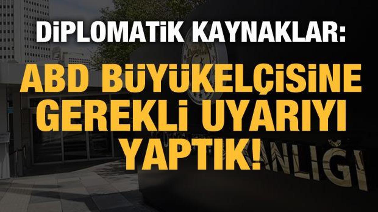 Diplomatik Kaynaklar: ABD B&uuml;y&uuml;kel&ccedil;isine uyarı yaptık