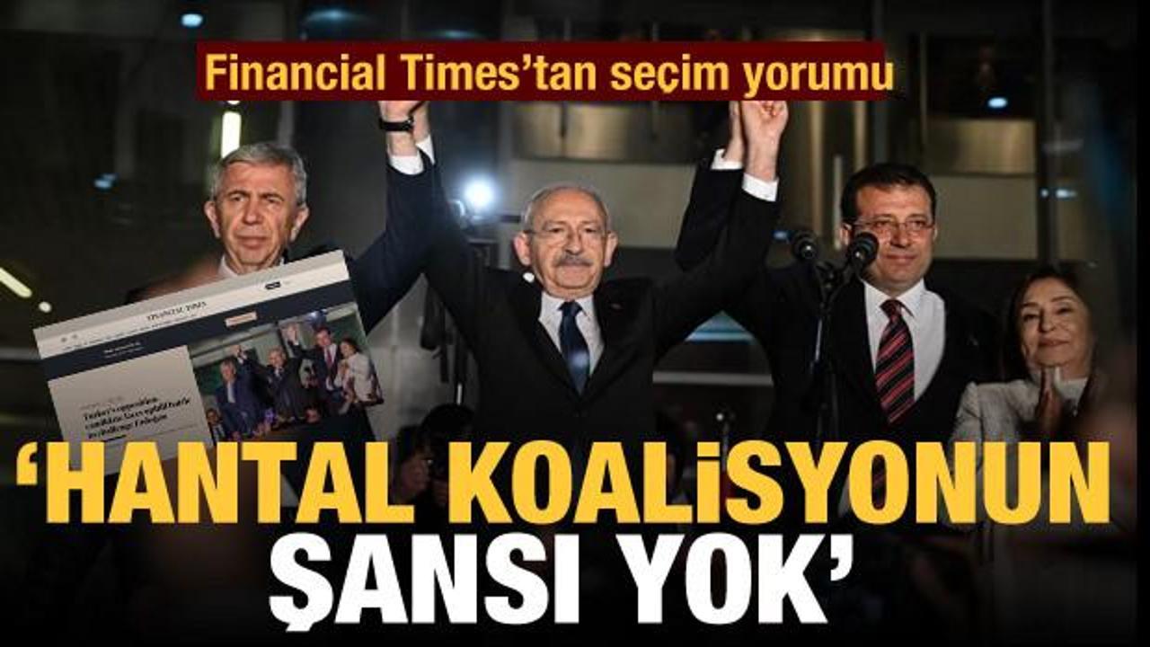 Financial Times'tan seçim yorumu: Hantal koalisyonun şansı yok