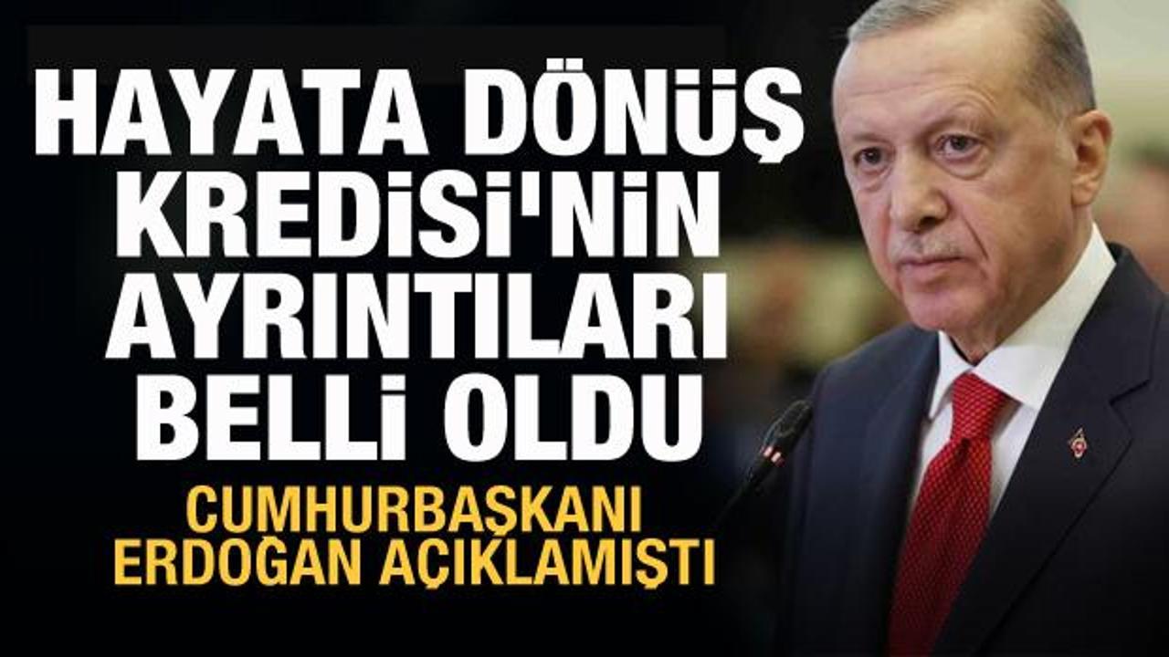 Hayata d&ouml;n&uuml;ş kredilerinin kapsamı genişletildi